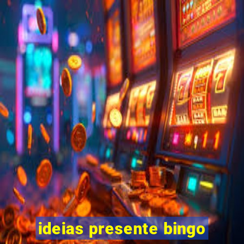 ideias presente bingo